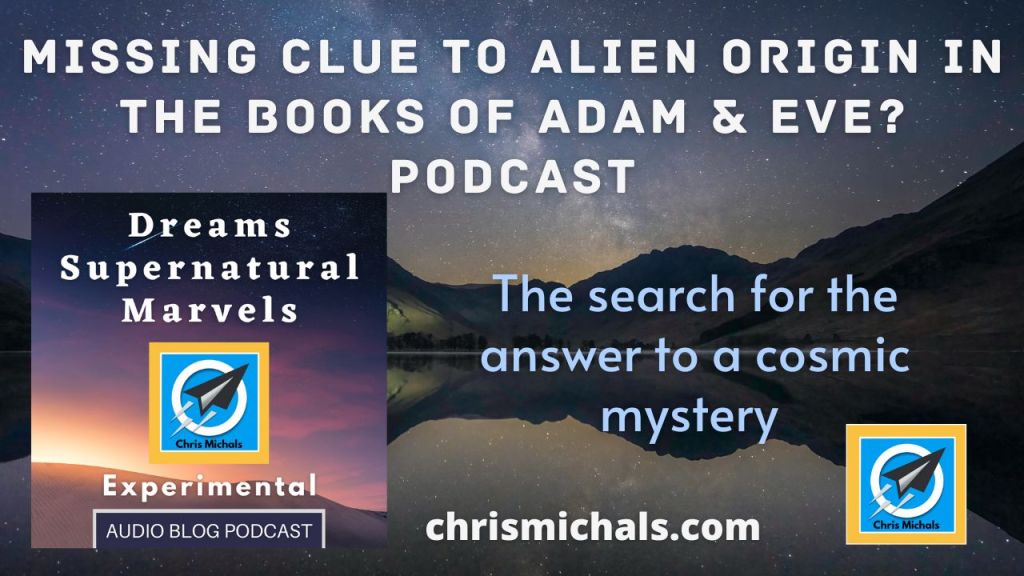 Missing Clue To Alien Origin In The Books of Adam & Eve? | Podcast