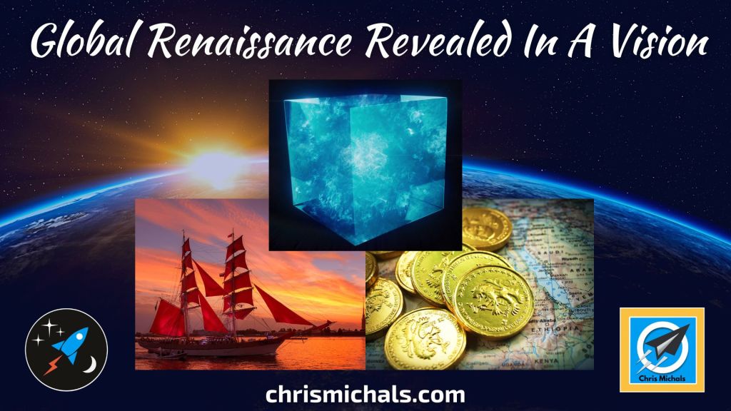 Global Renaissance Revealed In A Vision | The World Is About To Completely Change